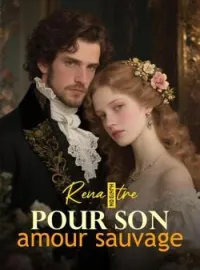 Couverture du roman Renaître pour son amour sauvage
