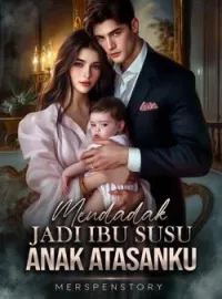Sampul Novel Mendadak Jadi Ibu Susu Anak Atasanku