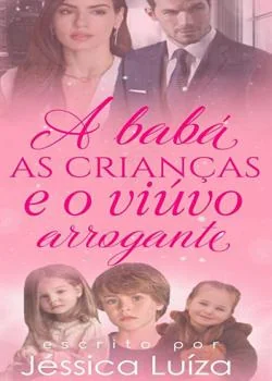 Capa do romance A babá as crianças e o viúvo arrogante 