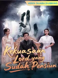 [Versi suara dubbing] Kekuasaan Lord yang Sudah Pensiun