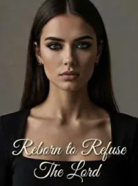 Reborn to Refuse The Lord