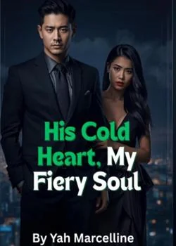 His Cold Heart, My Fiery Soul Novel Cover