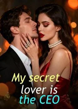 My secret lover is the CEO Novel Cover