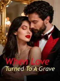 When Love Turned To A Grave Novel Cover