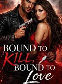 BOUND TO KILL BOUND TO LOVE Short Dramas
