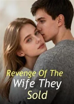Revenge Of The Wife They Sold Novel Cover