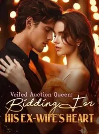 Veiled Auction Queen: Bidding For His Ex-Wife's Heart Novel Cover