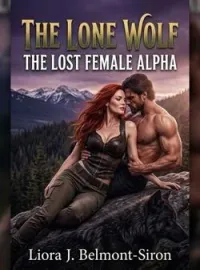 The Lone Wolf - The Lost Female AlphaShort Dramas