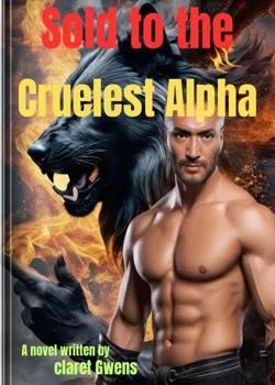 Sold to the Cruelest Alpha Novel Cover