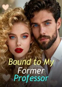 Bound to My Former Professor Novel Cover