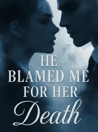 He Blamed Me for Her Death Novel Cover