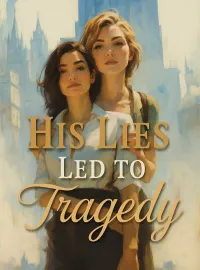 His Lies Led to Tragedy Novel Cover