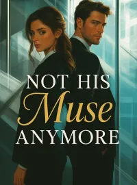 Not His Muse Anymore Novel Cover