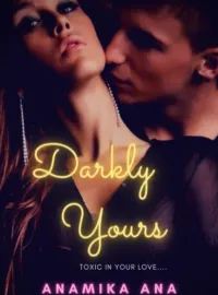 Darkly Yours