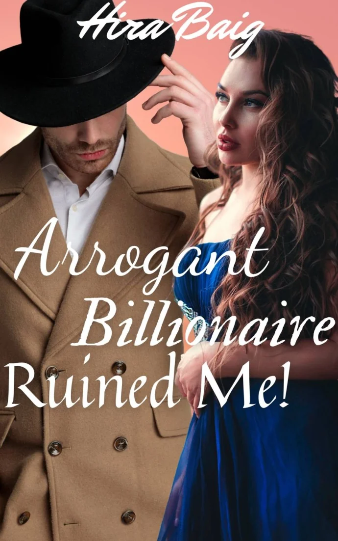 Arrogant Billionaire Ruined Me  Novel Cover