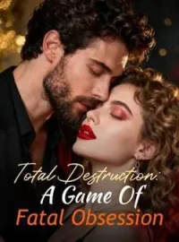 Total Destruction: A Game Of Fatal Obsession Novel Cover
