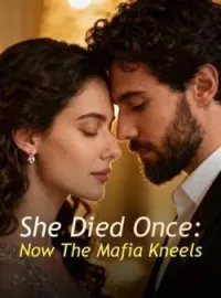 She Died Once: Now The Mafia KneelsShort Dramas