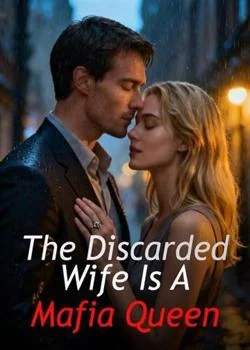 The Discarded Wife Is A Mafia Queen Novel Cover
