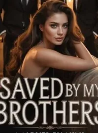 Saved By My Brothers ....Short Dramas