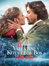 Valentine Kota Kecil Bos WanitaDrama Pendek