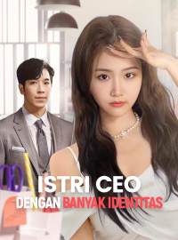 Istri CEO dengan Banyak IdentitasDrama Pendek