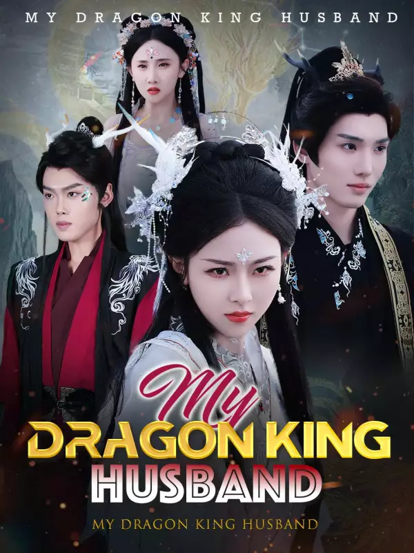 My Dragon King HusbandMini Series