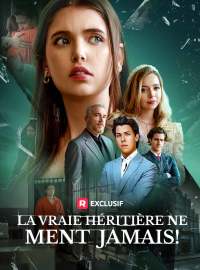 La Vraie Héritière ne Ment Jamais !Mini-dramas