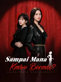 Sampai Mana Kamu Berani?Mini Seri