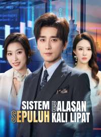 Sistem Balasan Sepuluh Kali LipatDrama Pendek