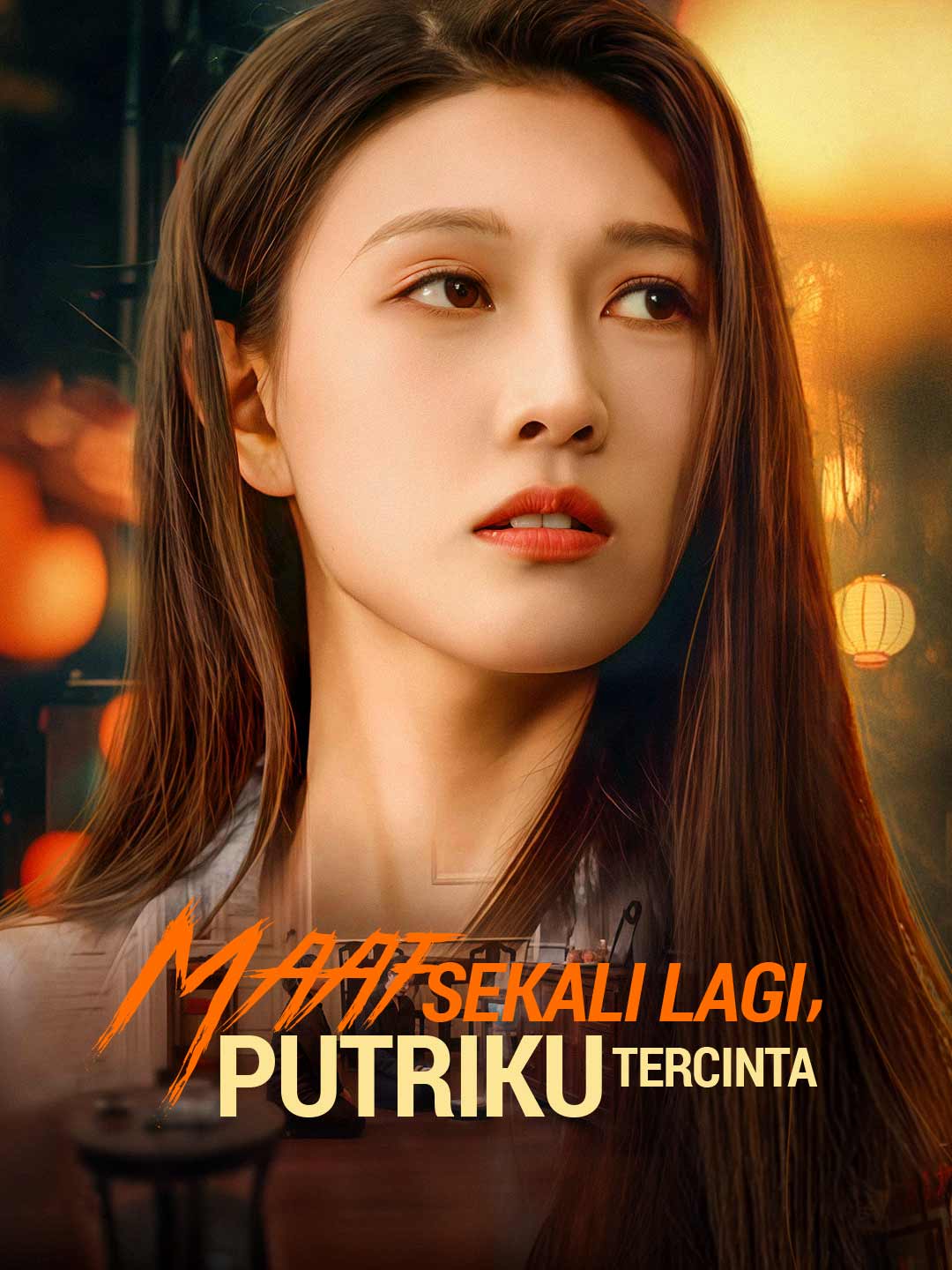 Maaf Sekali Lagi, Putriku TercintaMini Seri