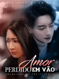 Amor perdido em vãoMini Séries