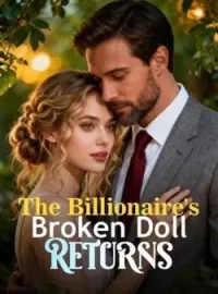 The Billionaire's Broken Doll ReturnsShort Dramas