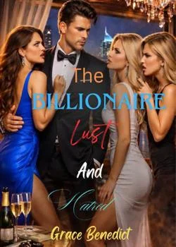 The billionaire lust and hatred Novel Cover