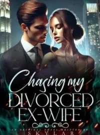 Chasing My Divorced Ex Wife