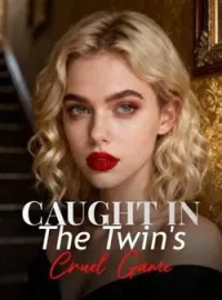 Caught In The Twin's Cruel Game