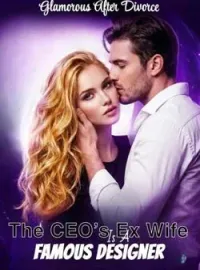 Glamorous After Divorce: The CEO's Ex-Wife Is A Famous Designer Novel Cover