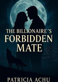 The Billionaire's Forbidden Mate Novel Cover