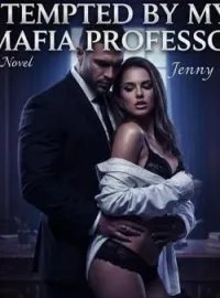 Tempted By My Mafia Professor Novel Cover