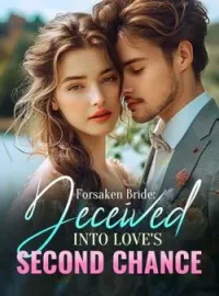 Forsaken Bride: Deceived Into Love's Second ChanceShort Dramas