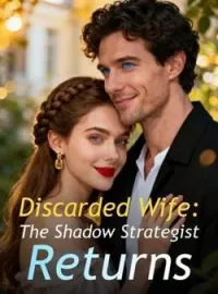 Discarded Wife: The Shadow Strategist Returns Novel Cover