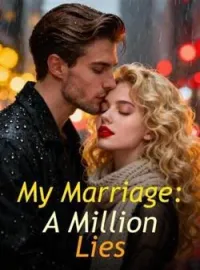 My Marriage: A Million LiesShort Dramas