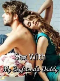 Sex With My Boyfriend's Daddy