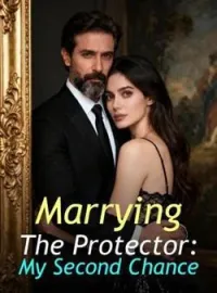 Marrying The Protector: My Second Chance