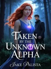 TAKEN BY THE UNKNOWN ALPHA Short Dramas