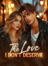 The Love I Don't Deserve Novel Cover