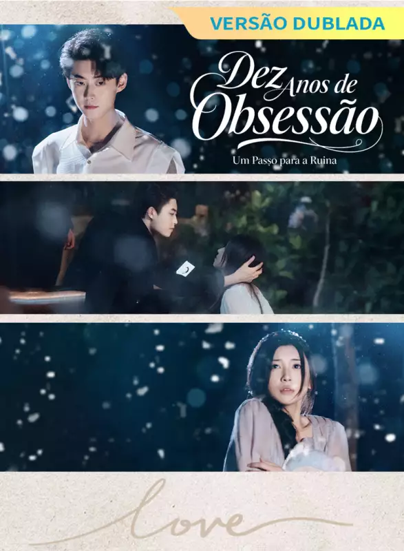 [Versão Dublada] Dez Anos de Obsessão, Um Passo para a RuínaMini Séries