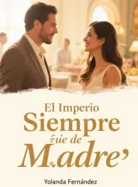 Portada de la novela El Imperio Siempre Fue de Mi Madre