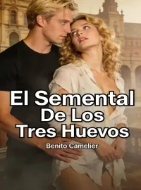 Portada de la novela El Semental De Los Tres Huevos