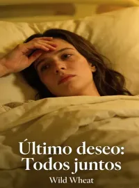 Portada de la novela Último deseo: Todos juntos