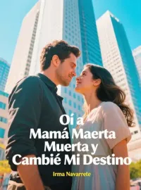 Portada de la novela Oí a Mamá Muerta y Cambié Mi Destino